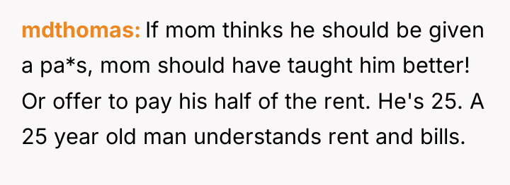 mdthomas If mom thinks he should be given a pa*s,...