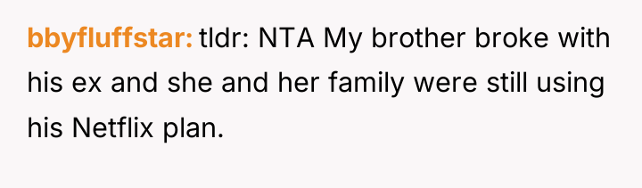 bbyfluffstar tldr: NTA My brother broke with his ex and...