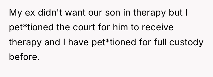 My ex didn't want our son in therapy but I...
