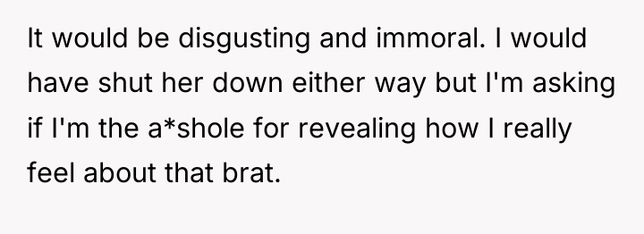 It would be disgusting and immoral. I would have shut...