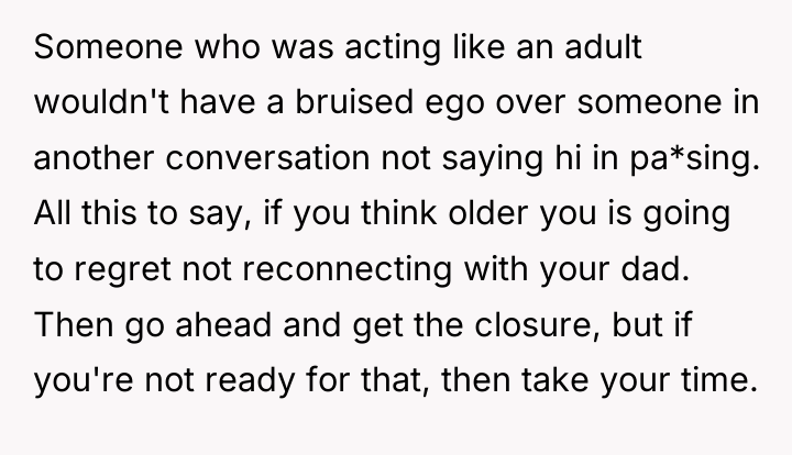 Someone who was acting like an adult wouldn't have a...