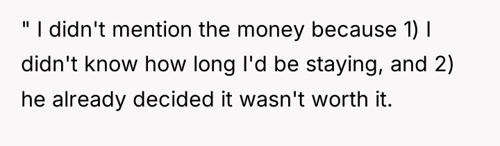 " I didn't mention the money because 1) I didn't...