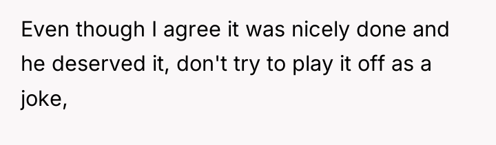 Even though I agree it was nicely done and he...