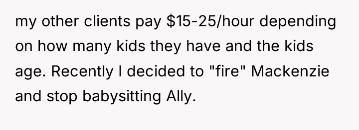my other clients pay $15-25/hour depending on how many kids...