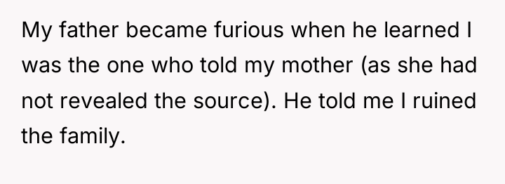 My father became furious when he learned I was the...