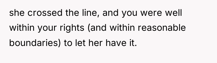 she crossed the line, and you were well within your...