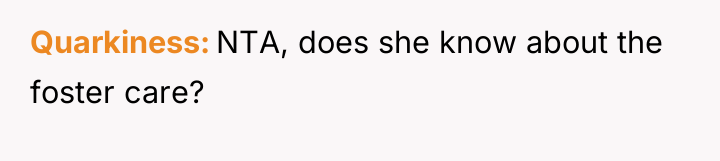 Quarkiness NTA, does she know about the foster care?