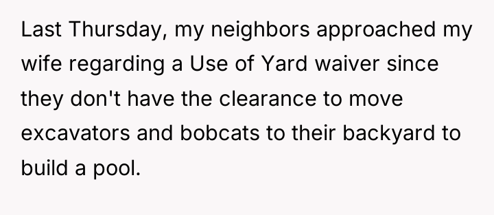 Last Thursday, my neighbors approached my wife regarding a Use...