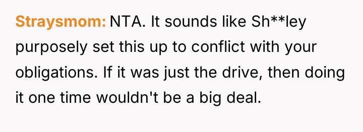 Straysmom NTA. It sounds like Sh**ley purposely set this up...