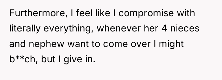 Furthermore, I feel like I compromise with literally everything, whenever...