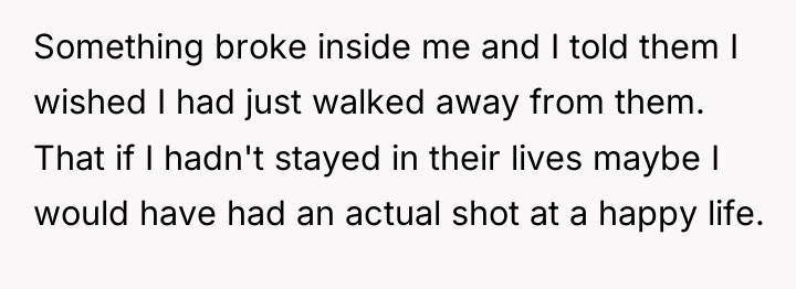 Something broke inside me and I told them I wished...
