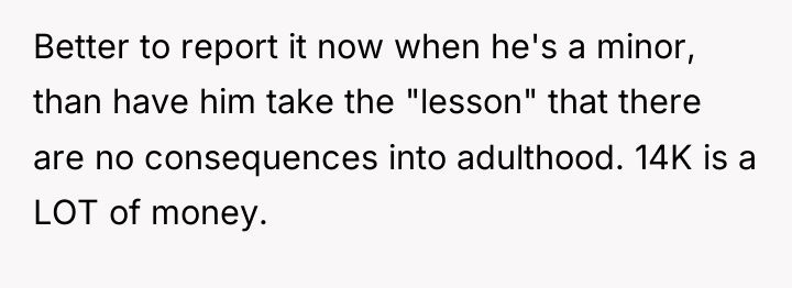 Better to report it now when he's a minor, than...
