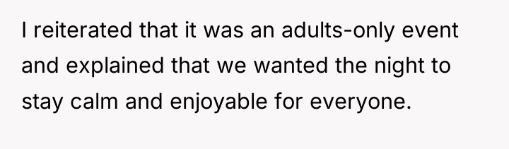 I reiterated that it was an adults-only event and explained...