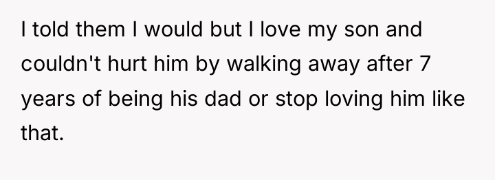 I told them I would but I love my son...