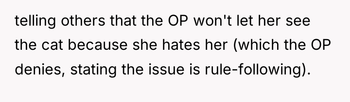 telling others that the OP won't let her see the...