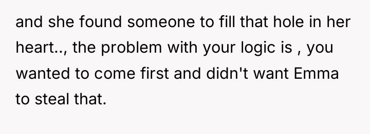 and she found someone to fill that hole in her...