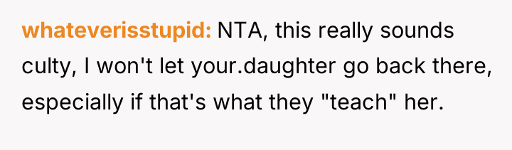 whateverisstupid NTA, this really sounds culty, I won't let your.daughter...