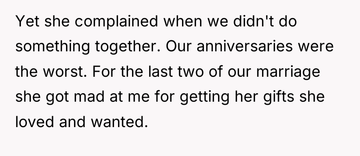 Yet she complained when we didn't do something together. Our...