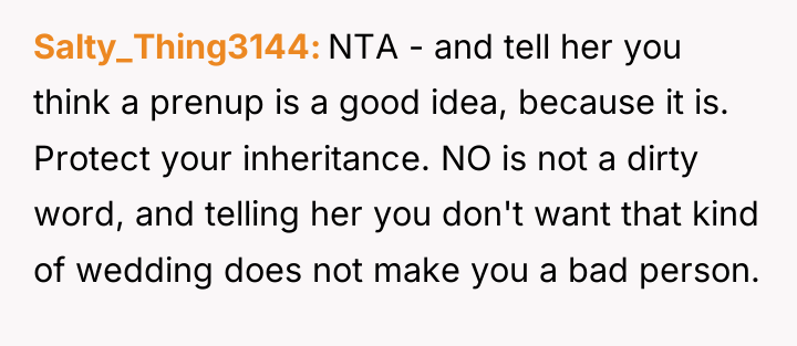 Salty_Thing3144 NTA - and tell her you think a prenup...