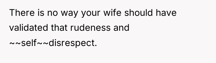 There is no way your wife should have validated that...