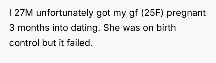 I 27M unfortunately got my gf (25F) pregnant 3 months...