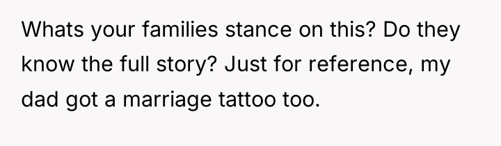 Whats your families stance on this? Do they know the...