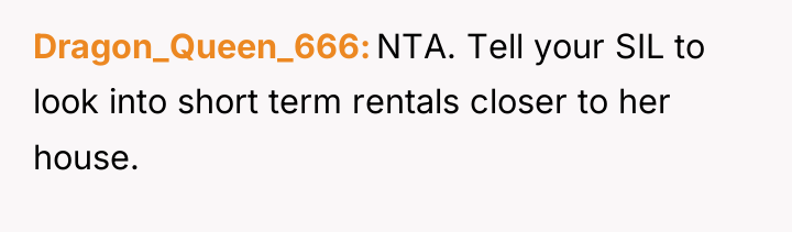 Dragon_Queen_666 NTA. Tell your SIL to look into short term...