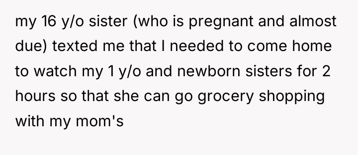 my 16 y/o sister (who is pregnant and almost due)...