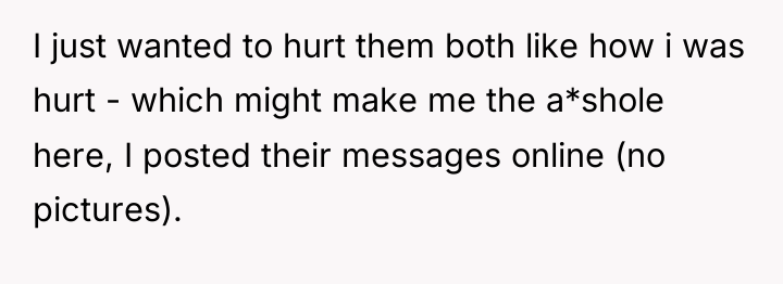 I just wanted to hurt them both like how i...