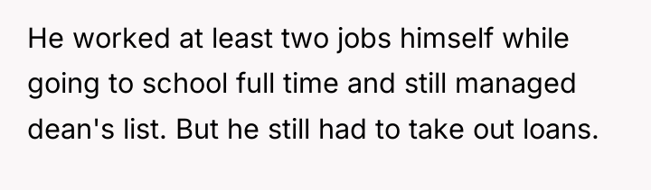 He worked at least two jobs himself while going to...