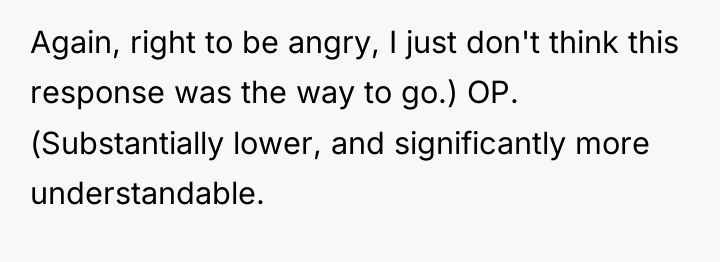 Again, right to be angry, I just don't think this...