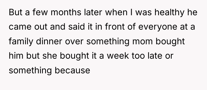 But a few months later when I was healthy he...