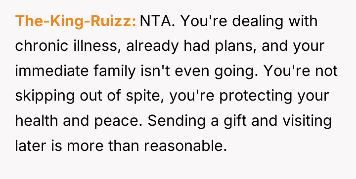 The-King-Ruizz NTA. You're dealing with chronic illness, already had plans,...
