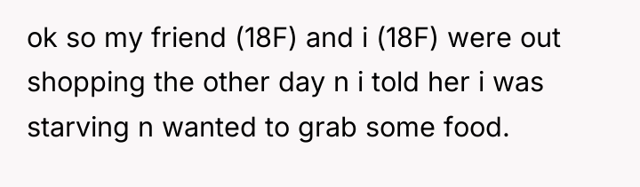 ok so my friend (18F) and i (18F) were out...