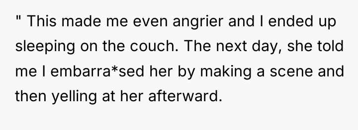 " This made me even angrier and I ended up...
