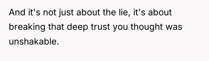 And it's not just about the lie, it's about breaking...