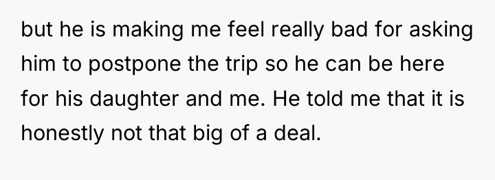 but he is making me feel really bad for asking...