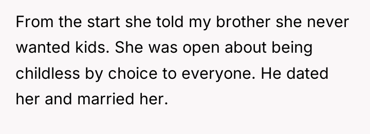 From the start she told my brother she never wanted...