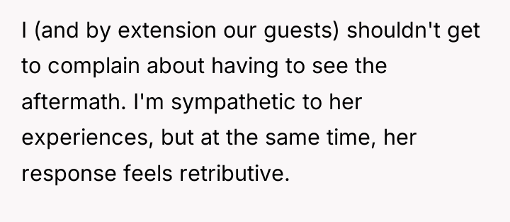 I (and by extension our guests) shouldn't get to complain...