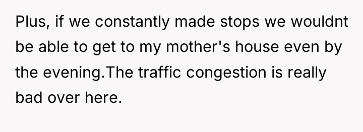 Plus, if we constantly made stops we wouldnt be able...