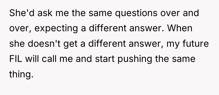 She'd ask me the same questions over and over, expecting...