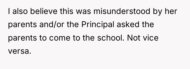 I also believe this was misunderstood by her parents and/or...