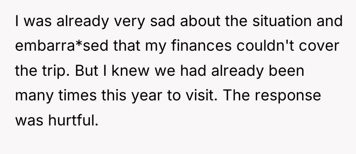 I was already very sad about the situation and embarra*sed...