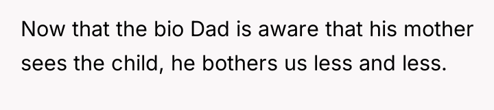 Now that the bio Dad is aware that his mother...
