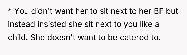 * You didn't want her to sit next to her...