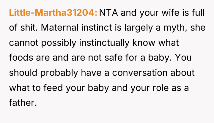 Little-Martha31204 NTA and your wife is full of shit. Maternal...