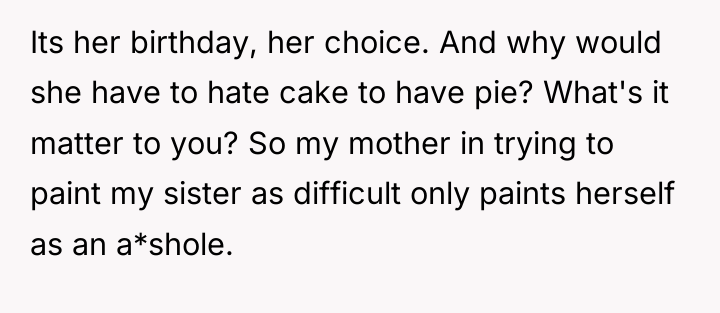 Its her birthday, her choice. And why would she have...