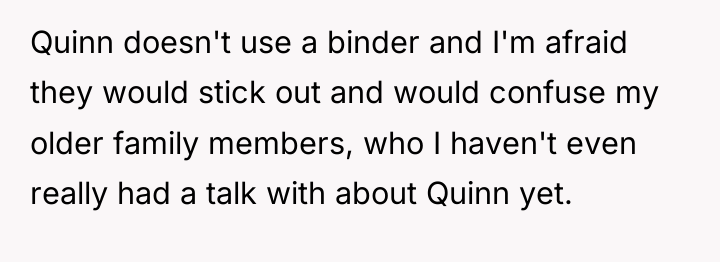 Quinn doesn't use a binder and I'm afraid they would...