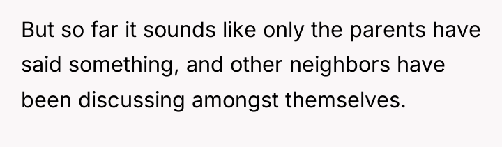 But so far it sounds like only the parents have...