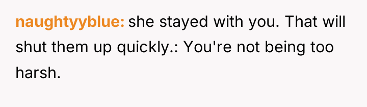 naughtyyblue she stayed with you. That will shut them up...